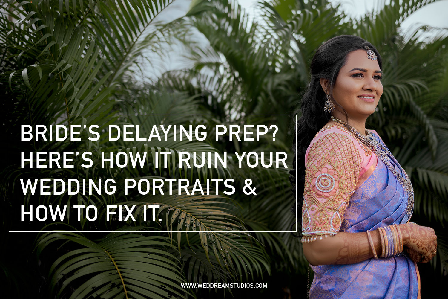 Brides getting ready tip for wedding portraits